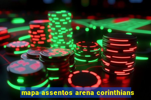 mapa assentos arena corinthians